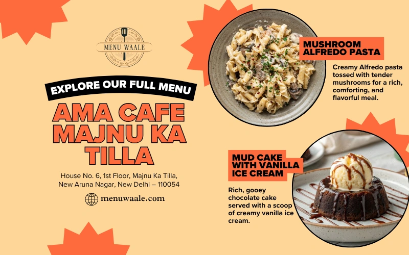 Ama Cafe | Majnu Ka Tilla Menu 2026: 7 Must-Try Dishes & Full Price Breakdown Ama Cafe | Majnu Ka Tilla Menu