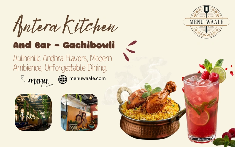 Antera Kitchen And Bar – Gachibowli: The Ultimate 2026 Food Guide Antera Kitchen And Bar - Gachibowli