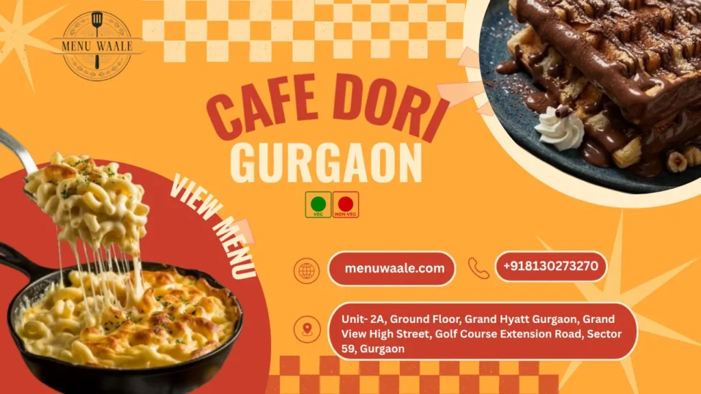 Cafe Dori Gurgaon Menu 2026: Prices, Reviews and What to Order Cafe Dori Gurgaon